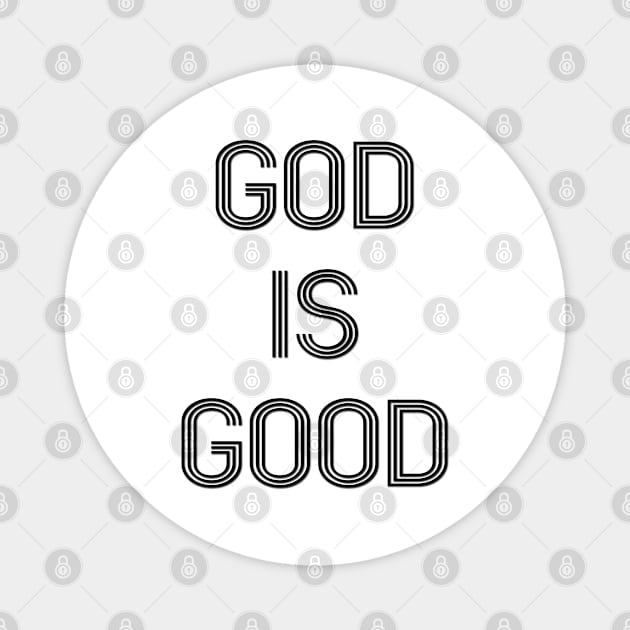 GOD IS GOOD Magnet by eesomebysrishti